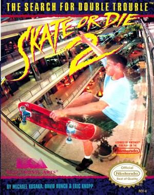 Skate or Die 2: The Search for Double Trouble
